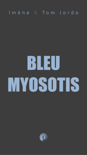 Bleu Myosotis - Roman
