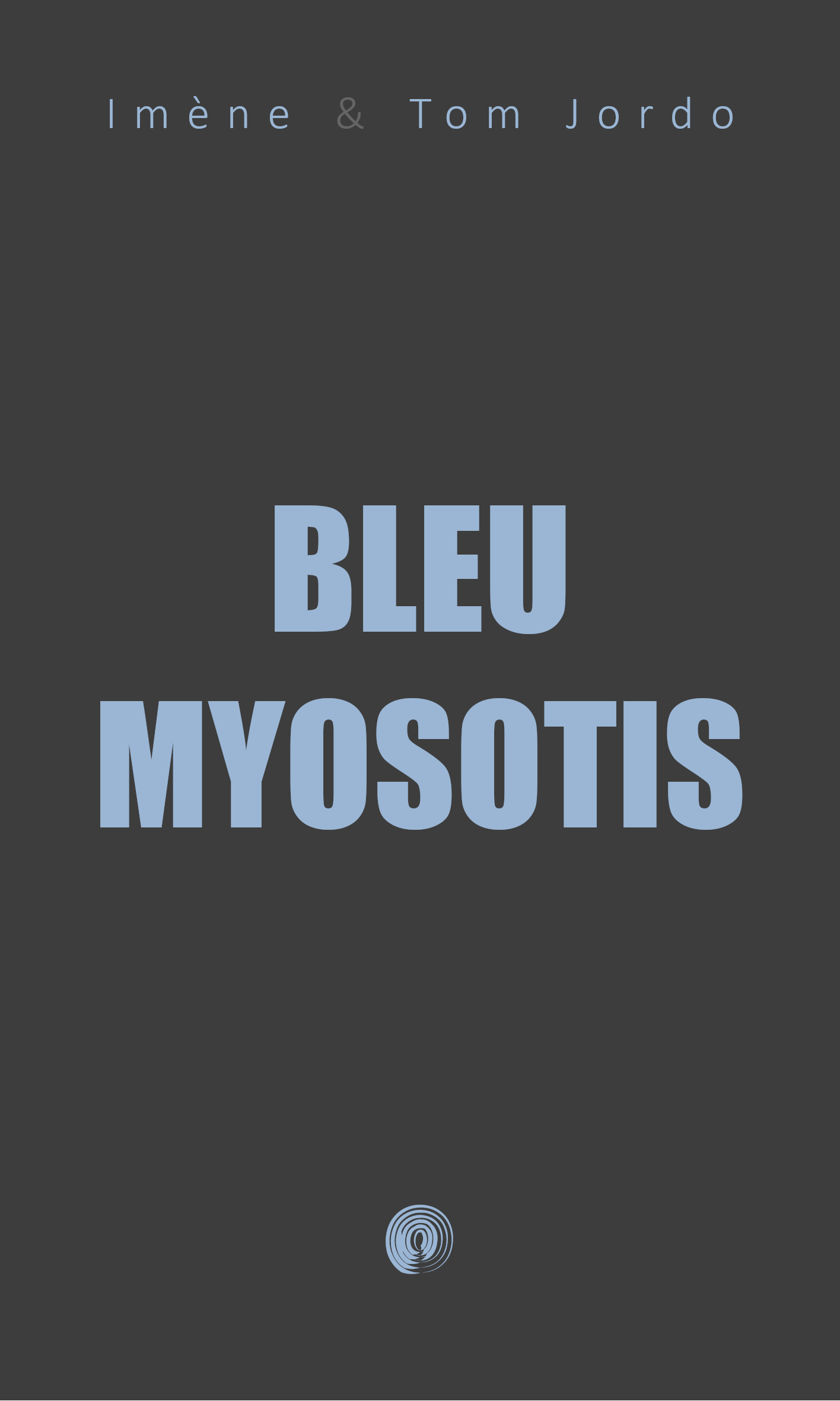 Bleu Myosotis Bleu Myosotis - Roman